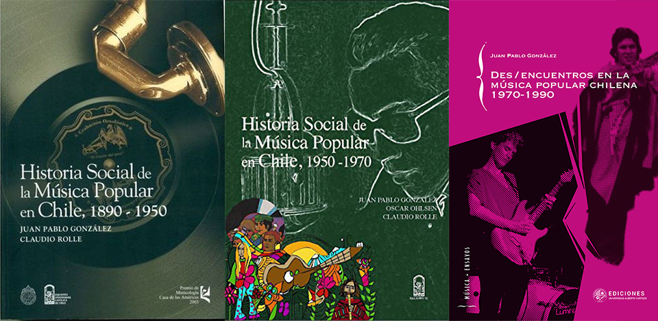 Libros de la Historia social de la música popular en Chile. Libros de la Historia social de la música popular en Chile.