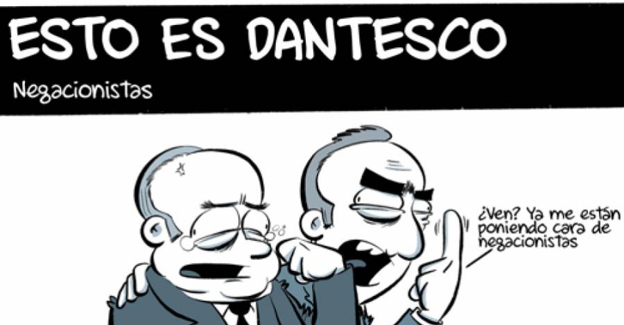 Esto es dantesco 20: Negacionistas