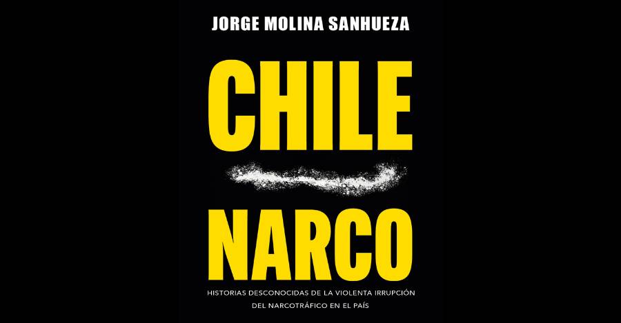 Portada de Chile Narco libro de Jorge Molina Sanhueza.
