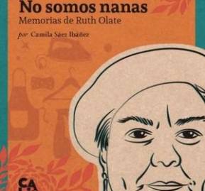 'No somos nanas, memorias de Ruth Olate'