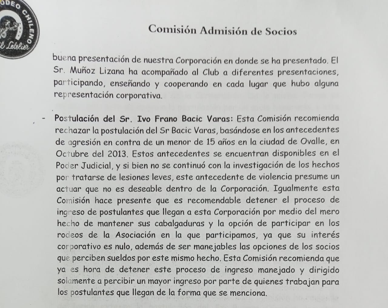 Comisión de Admisión recomendó no aceptar a Bacic en 2016. Comisión de Admisión recomendó no aceptar a Bacic en 2016.